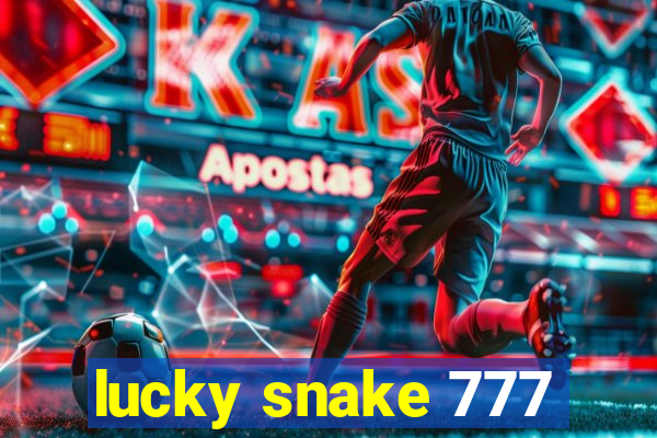 lucky snake 777